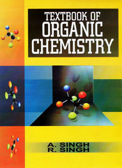 Textbook of Organic Chemistry; 2 Volumes / Singh, A. & Singh, R. 