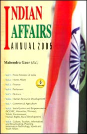 Indian Affairs Annual 2005: Chronology of Events (1 April 2004 to 31 March 2005) 9 Volumes / Gaur, Mahendra (Ed.)