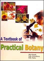 A Textbook of Practical Botany; 2 Volumes / Singh, M.P.; Chaudhary, S.B. & Sahu, H.B. 