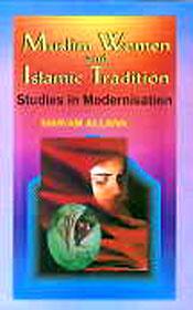 Muslim Women and Islamic Tradition: Studies in Modernisation / Allana, Mariam 