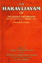 The Haravijayam of Rajanaka Ratnakara with the Commentary of Rajanaka Alaka, Edited by Pandit Durgaprasad and Kasinath Pandurang Parab (in Sanskrit)