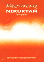 Niruktam: Nighantubhasyam of Vardhyayaskacharya (Sanskrit text with commentary)