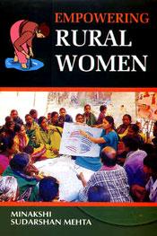 Empowering Rural Women / Minakshi & Mehta, Sudarshan 