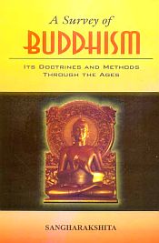 A Survey of Buddhism: Its Doctrines and Methods through the Ages / Sangharakshita 