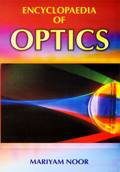 Encyclopaedia of Optics; 3 Volumes / Noor, Mariyam 