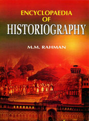 Encyclopaedia of Historiography; 5 Volumes / Rahman, M.M. 