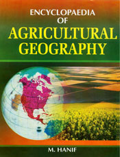 Encyclopaedia of Agricultural Geography; 4 Volumes / Hanif, M. 