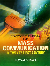 Encyclopaedia of Mass Communication in Twenty-First Century; 5 Volumes / Shamsi, Nayyar 