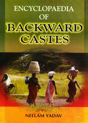 Encyclopaedia of Backward Castes; 3 Volumes / Yadav, Neelam 