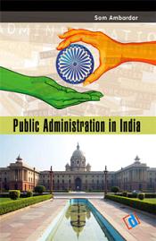 Public Administration in India / Ambardar, Som 