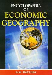 Encyclopaedia of Economic Geography; 3 Volumes / Bagulia, A.M. 