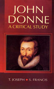 John Donne: A Critical Study / Joseph, T. & Francis, S. 