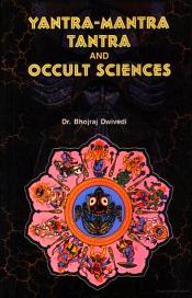 Yantra, Mantra, Tantra and Occult Science / Dwivedi, Bhojraj (Dr.)