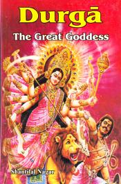 Durga: The Great Goddess / Nagar, Shantilal 