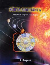 Surya-Siddhanta (Text with English translation and notes) [A Text-Book of Hindu Astronomy] / Burgees, E. 