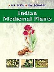 Indian Medicinal Plants / Singh, M.P. & Dey, Soma 