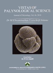 Vistas of Palynological Science: Journal of Palynology, Volume 46, 2010: Dr. M.S. Swaminathan Festschrift Volume / Nair, P.K.K. (Chief Ed.)
