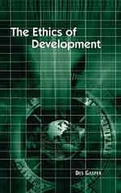 The Ethics of Development: From Economism to Human Development / Gasper, Des 