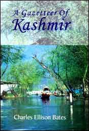 A Gazetteer of Kashmir / Bates, Charles Ellison 