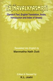 Yajnavalkyasmrti: With Original Sanskrit Text, Literal Prose English Translation, Introduction and Index of Verses / Joshi, K.L. (Ed.)