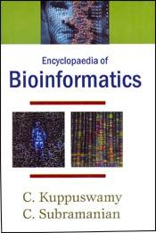 Encyclopaedia of Bioinformatics; 5 Volumes / Subramanian, C. & Kuppuswamy, C. 