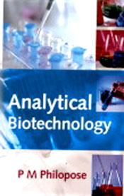 Analytical Biotechnology / Philopose, P.M. 