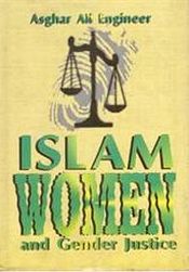 Islam, Women and Gender Justice / Engineer, Asghar Ali 