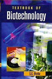 Textbook of Biotechnology / Bhatia, S.C. 