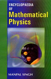 Encyclopaedia of Mathematical Physics; 2 Volumes / Singh, Manpal 