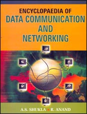 Encyclopaedia of Data Communication and Networking; 3 Volumes / Shukla, A.S. & Anand, R. 