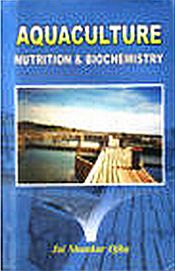Aquaculture Nutrition and Biochemistry / Ojha, Jai Shankar 