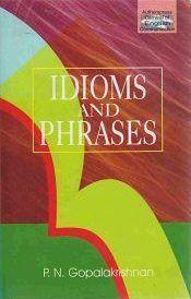 Idioms and Phrases / Gopalakrishnan, P.N. 