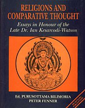 Religions and Comparative Thought-Essays in Honour of the Late Dr. Ian Kesarcodi Watson / Bilimoria, Purusottama & Fenner, Peter 