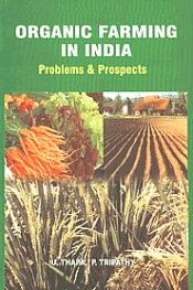 Organic Farming in India: Problems and Prospects / Thapa, U. & Tripathy, P. 