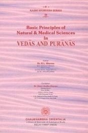 Basic Principles of Natural and Medical Sciences in Vedas and Puranas / Sharma, H.L. & Sharma, Sudha 