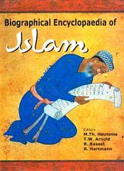 Biographical Encyclopaedia of Islam; 4 Volumes / Houtsma, M. Th.; Arnold, T.W.; Basset, R. & Hartmann, R. (Eds.)