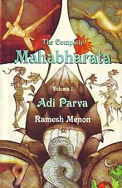 The Complete Mahabharata; Volume 1 / Menon, Ramesh 