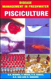 Disease Management in Freshwater Pisciculture / Mishra, B.K.; Swain, P.; Sahoo, P.K.; Das, B.K. & Sarangi, N. 