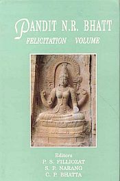 Pandit N.R. Bhatt Felicitation Volume / Filliozat, P.S.; Narang, Satya Pal & Bhatta, C.P. 