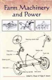 Farm Machinery and Power / Power, Ashok G. & Aware, Vijay V. 