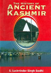 The History of Ancient Kashmir / Sodhi, S. Luckvinder Singh 