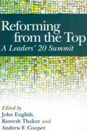Reforming from the Top: A Leaders' 20 Summit / English, John; Thakur, Ramesh & Cooper, Andrew F. 
