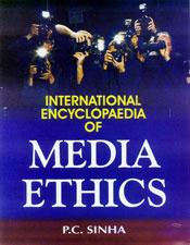 International Encyclopaedia of Media Ethics; 3 Volumes / Sinha, P.C. 