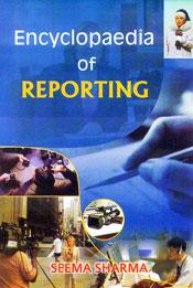 Encyclopaedia of Reporting; 3 Volumes / Sharma, Seema 