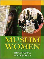 Muslim Women / Sharma, Seema & Sharma, Kanta 