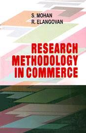 Research Methodology in Commerce / Mohan, S. & Elangovan, R. 
