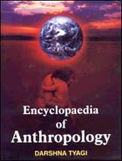 Encyclopaedia of Anthropology; 9 Volumes / Tyagi, Darshna 