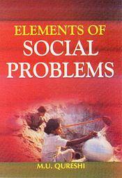 Elements of Social Problems / Qureshi, M.U. 