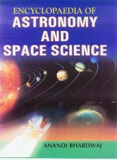 Encyclopaedia of Astronomy and Space Science / Bhardwaj, Anandi 