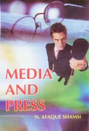 Media and Press / Shamsi, N. Afaque 